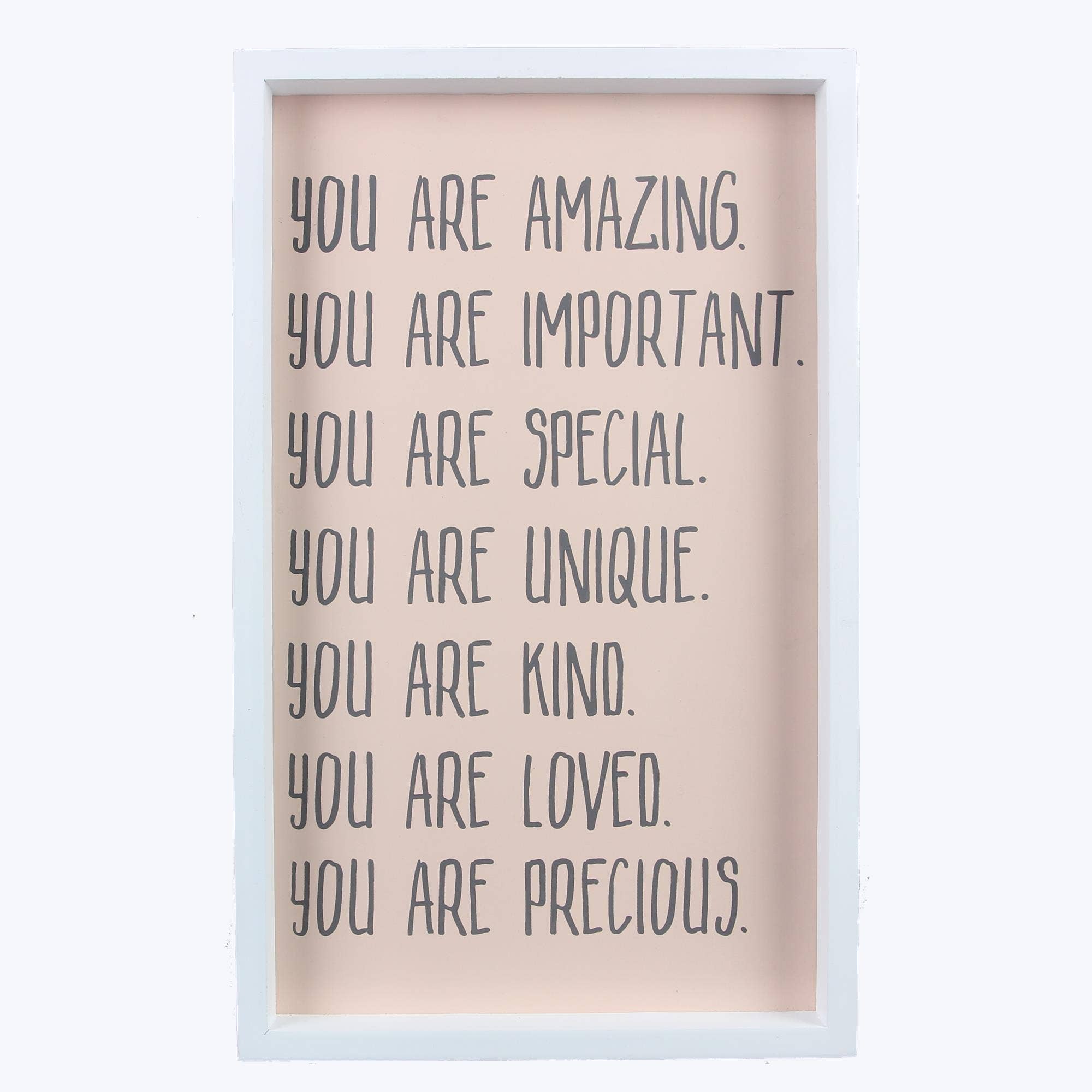 Wood Framed You Are Wall Sign  (SKU#: 20316)
