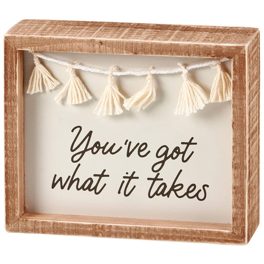 What It Takes Inset Box Sign