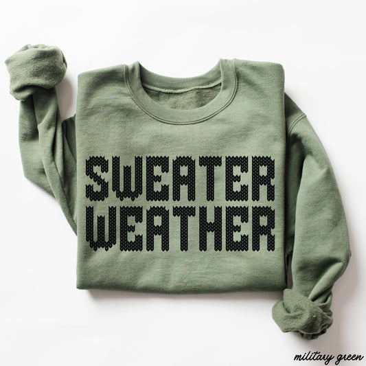 Sweater Weather Sweatshirt (S-2X) Military Green