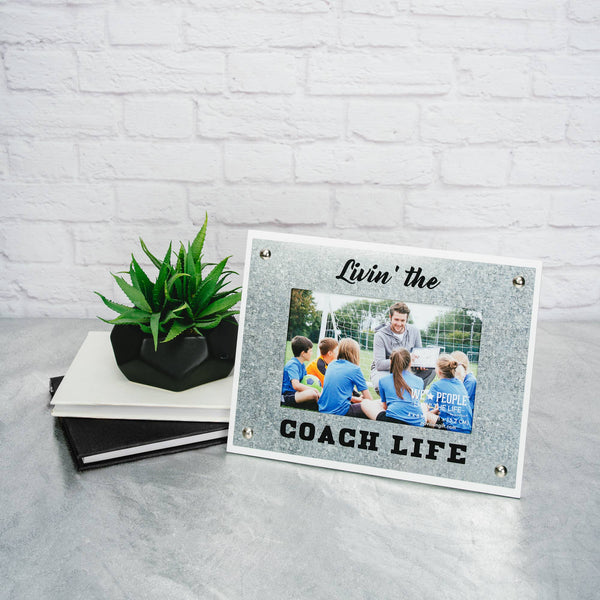 Coach Life - 8.5" x 6.5" Frame
(Holds 4" x 6" Photo)