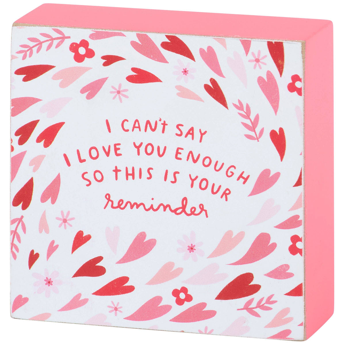 Love You Enough Reminder Block Sign