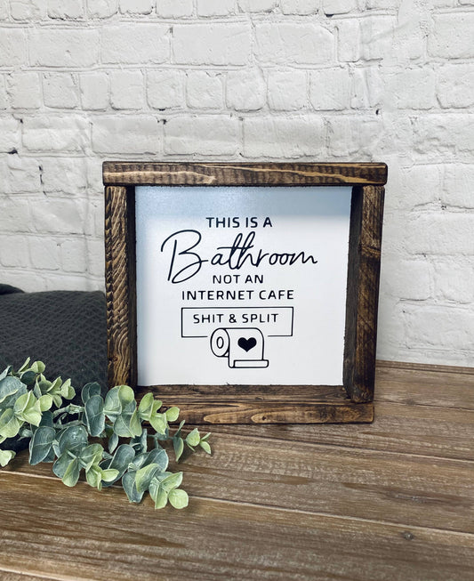 Bathroom Not Internet Cafe Framed Sign