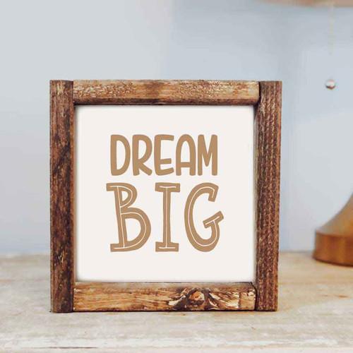 Dream Big Sign