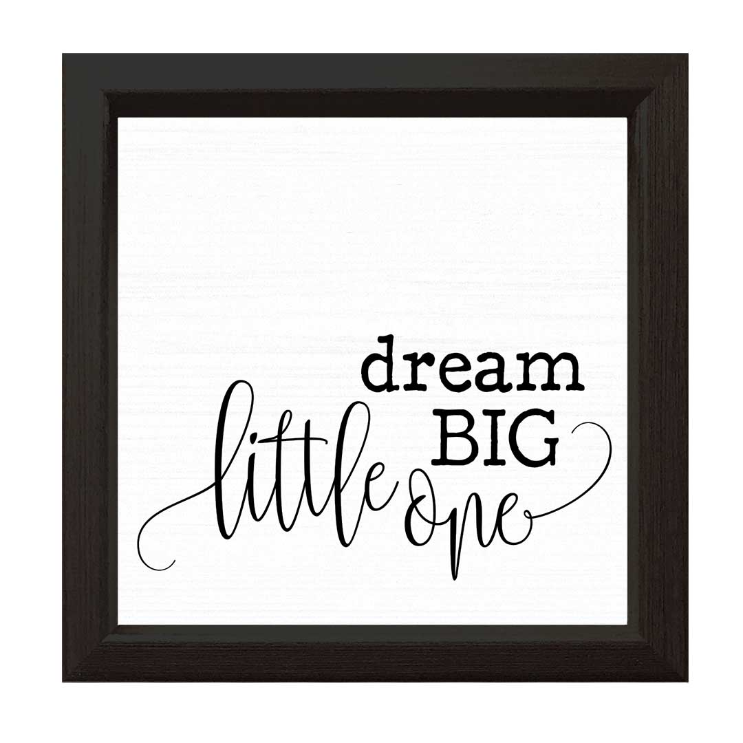 Dream Big Little One | Wood Sign