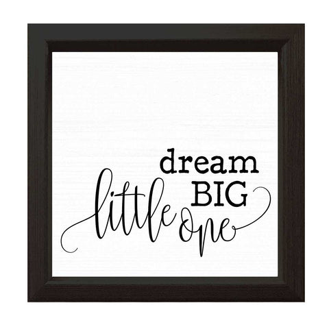 Dream Big Little One | Wood Sign