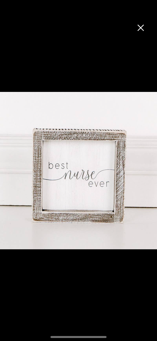 Best Nurse Ever 5x5 Sign