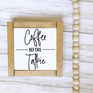 Coffee Before Talkie Sign