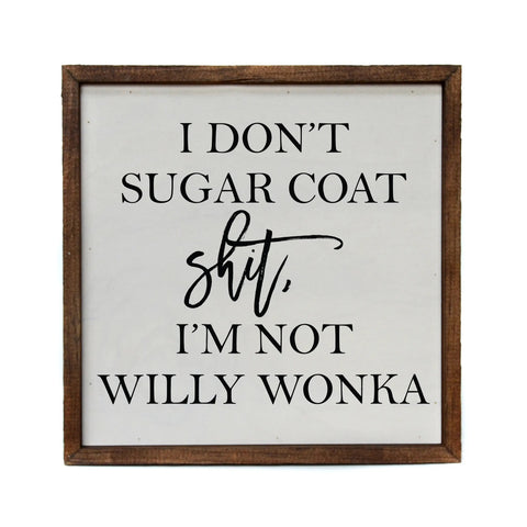 10x10 Willy Wonka Sugar Coat Sign.