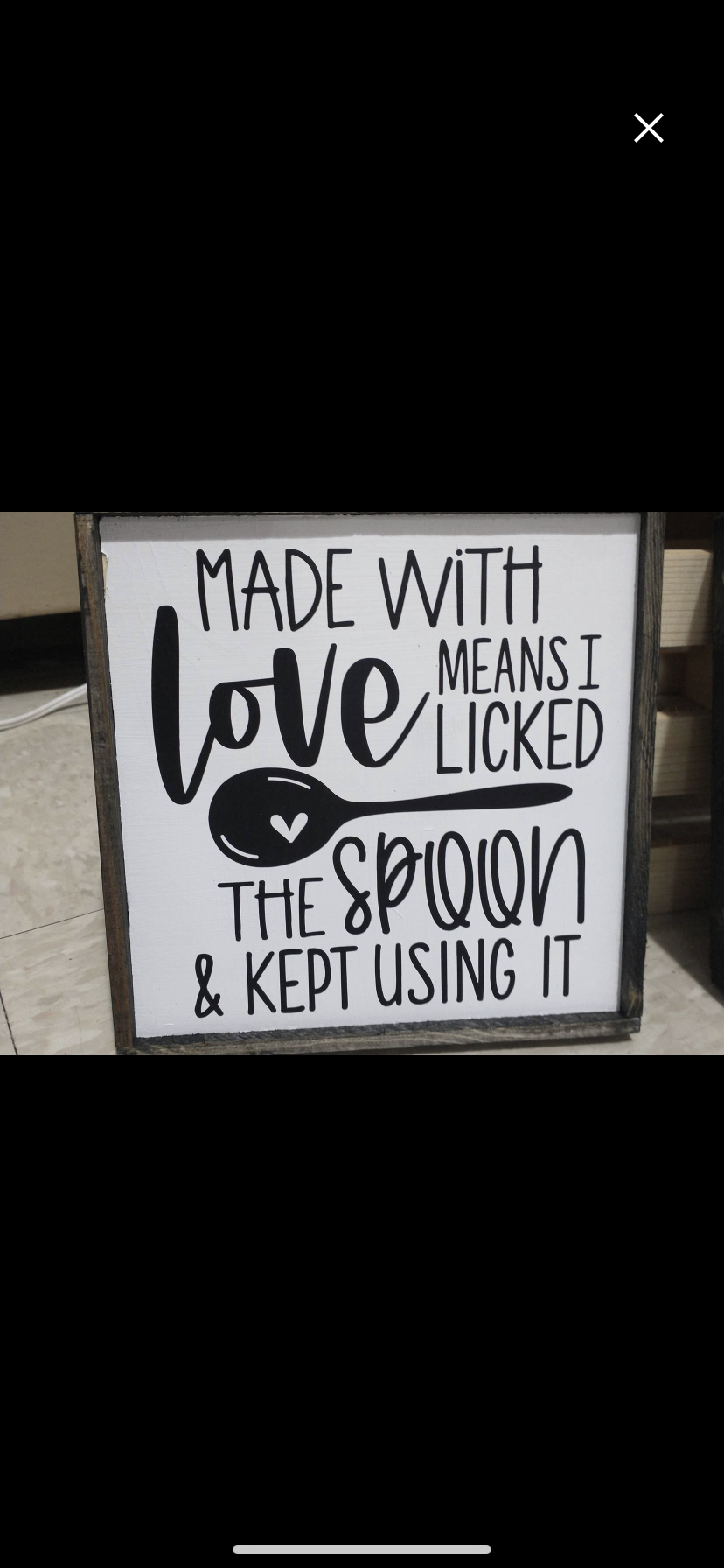 Made with love means I licked the Spoon.. 8x8 sign