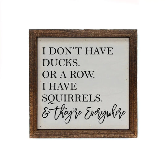 I don’t have my ducks in a row