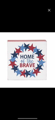 Home of the Brave Block Sign