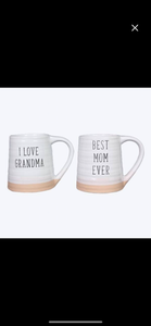 I Love Grandma / Best Mom Ever Ceramic Mug